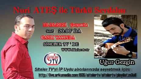 Nuri ATEŞ ile Türkü Sevdalısı Her Çarşamba Saat 20.00’de Canlı yayın