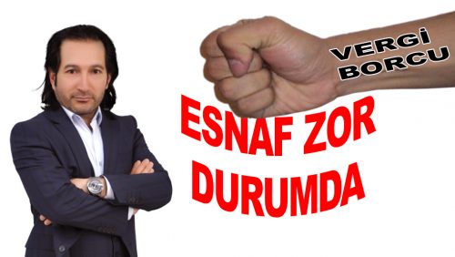 VERGİ BORCUNU ÖDEYEMEYEN YÜZ BİNLERCE  ESNAFA DESTEK YERİNE HACİZ