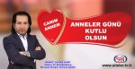 Cennet Kokulu Annelerin Anneler Günü Kutlu Olsun