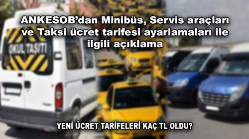 ANKESOB’dan Minibüs, Servis araçları ve Taksi ücret tarifesi ayarlamaları...