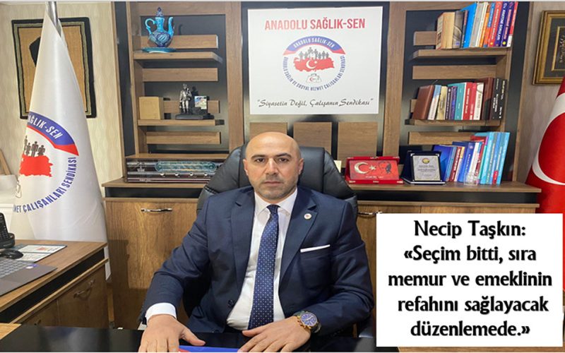 Seçim Bitti Sıra Memur ve Emeklinin Refahını Sağlayacak Düzenlemelerde