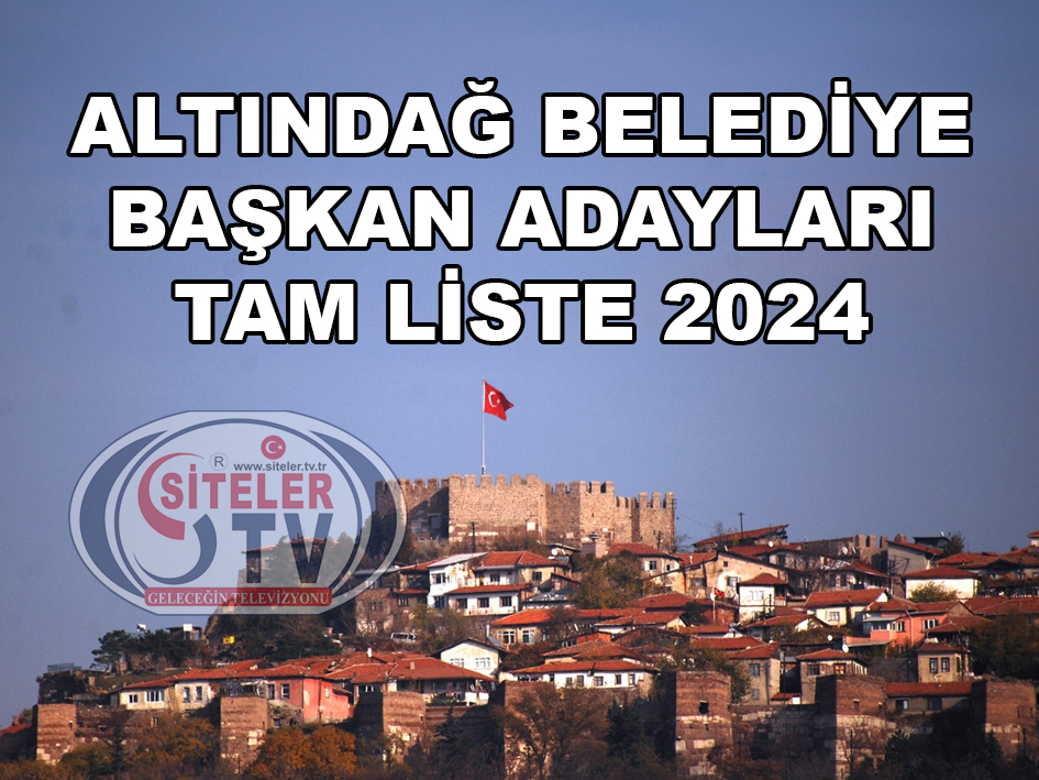 ANKARA ALTINDAĞ BELEDİYE BAŞKAN ADAYLARI ...2024 Altındağ belediye başkan adayları_Siteler TV