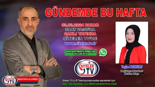 Mustafa ALANBAY ile GÜNDEMDE BU HAFTA Program Konuğu_YEŞİM BOZKURT_Siteler TV