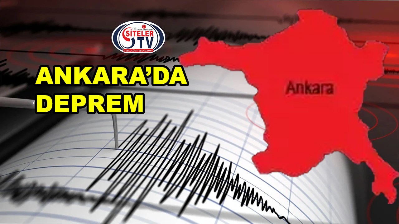 Ankara’da Deprem mi oldu? …2025