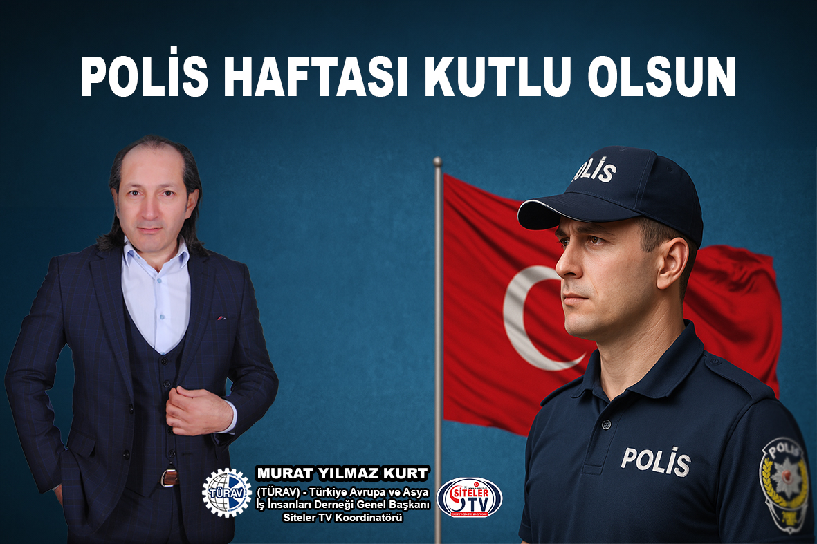 TÜRAV Başkanı Murat Yılmaz Kurt tan Polis Haftası …2025