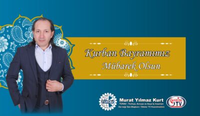 Türav Genel Başkanı Murat Yılmaz Kurt Kurban Bayramı