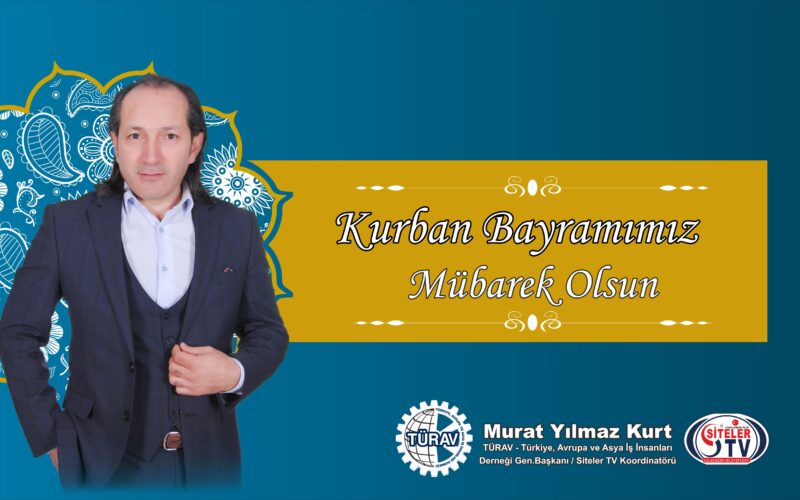 Türav Genel Başkanı Murat Yılmaz Kurt Kurban Bayramı