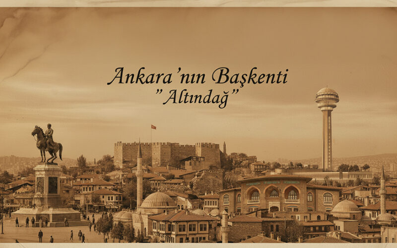Ankara'nın Başkenti Altındağ_Siteler TV