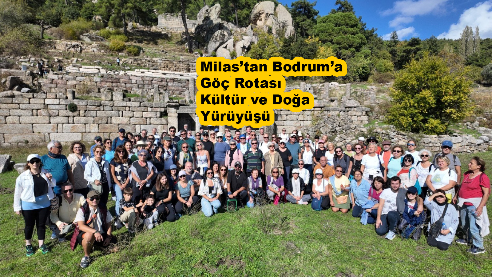 Milas’tan Bodrum’a Göç Rotası Kültür ve Doğa Yürüyüşü…2025