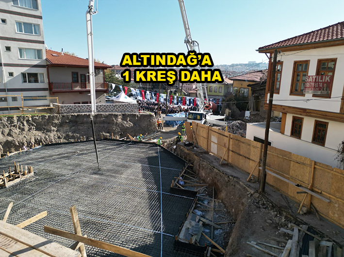 ALTINDAĞ’A 1 KREŞ DAHA…2025