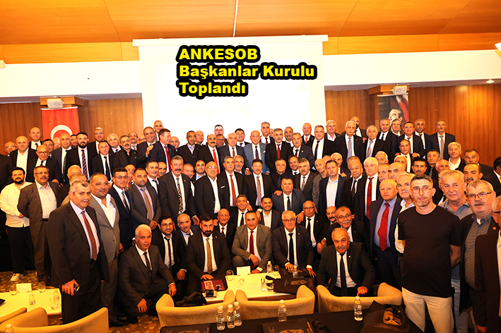 ANKESOB Başkanlar Kurulu Toplandı_SİTELER TV