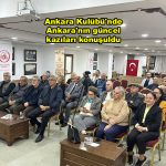 Ankara Kulübü'nde Ankara'nın güncel kazıları konuşuldu_Siteler TV