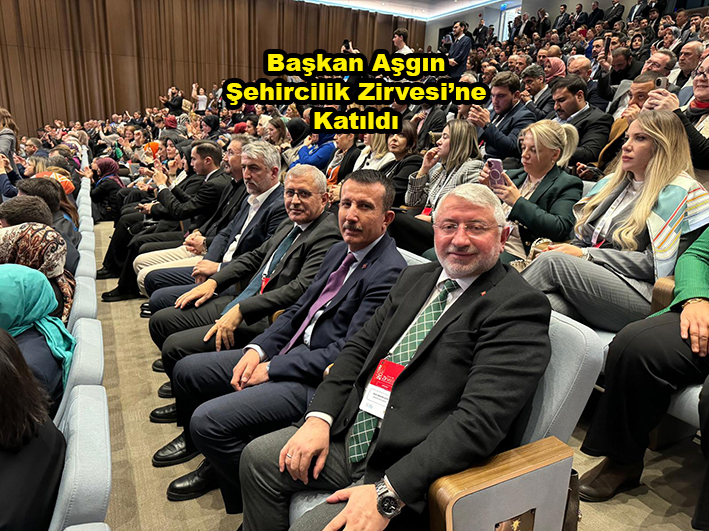 Başkan Aşgın Şehircilik Zirvesi ne Katıldı …2025