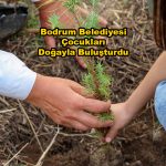 Bodrum Belediyesi Çocukları Doğayla Buluşturdu_Siteler TV