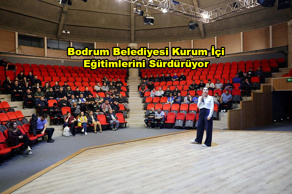 Bodrum Belediyesi Kurum İçi Eğitimlerini Sürdürüyor …2025