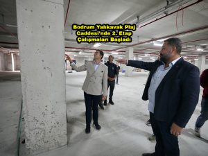 Bodrum Yalıkavak Plaj Caddesi nde 2. Etap Çalışmaları Başladı_Siteler TV