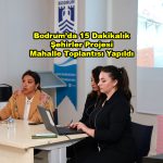 Bodrum da 15 Dakikalık Şehirler Projesi Mahalle Toplantısı Yapıldı_Siteler TV