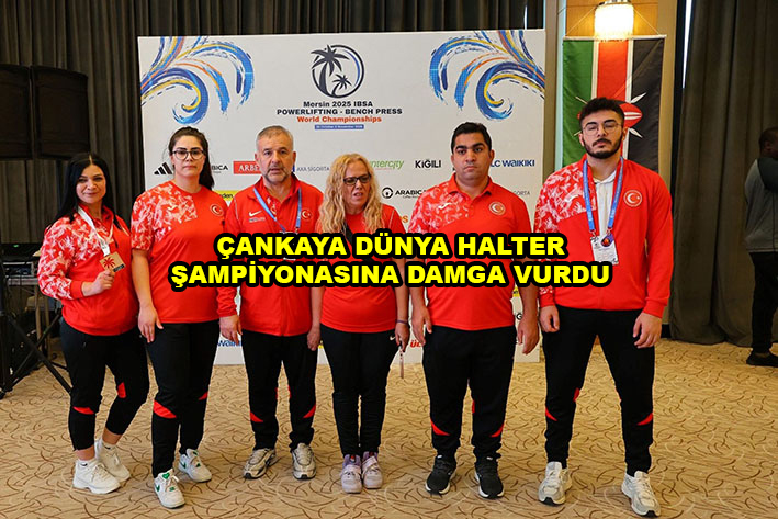 ÇANKAYA DÜNYA HALTER ŞAMPİYONASINA DAMGA VURDU …2025