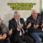 Çorum Belediye Başkanı Aşgın Şehit Ailesini Yalnız Bırakmadı_Siteler TV