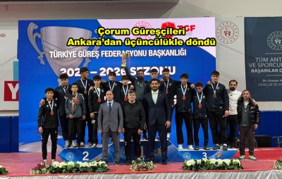 Çorum Güreşçileri Ankara dan üçüncülükle döndü_Siteler TV