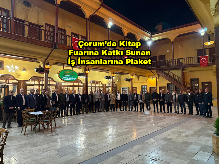 Çorum Kitap Fuarına katkı sunan iş insanlarına plaket …2025