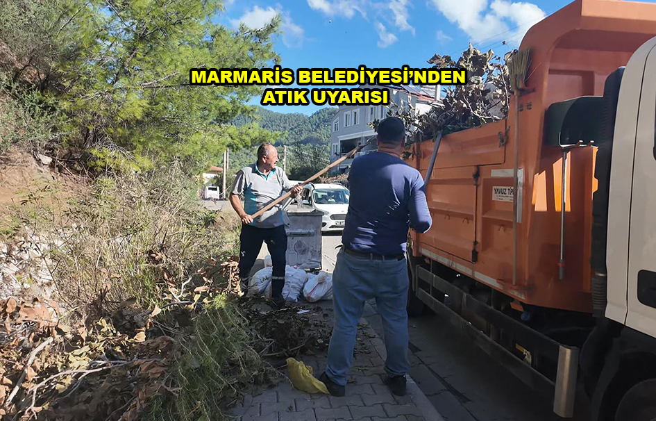 MARMARİS BELEDİYESİ NDEN ATIK UYARISI …2025