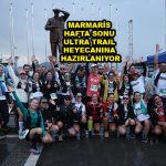 MARMARİS HAFTA SONU ULTRA TRAIL HEYECANINA_SİTELER TV