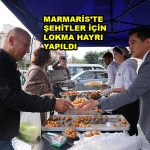 MARMARİS’TE ŞEHİTLER İÇİN LOKMA HAYRI YAPILDI_SİTELER TV