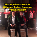 Murat Yılmaz Kurt’un Oğlunun Asker Kınasına Yoğun_Siteler TV_TÜRAV