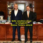 Şoför esnafının sorun ve taleplerini Mansur Yavaşa aktardı_Siteler TV