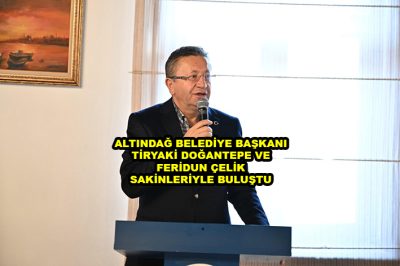 ALTINDAĞ BELEDİYE BAŞKANI TİRYAKİ DOĞANTEPE VE FERİDUN ÇELİK SAKİNLERİYLE BULUŞTU_Siteler TV