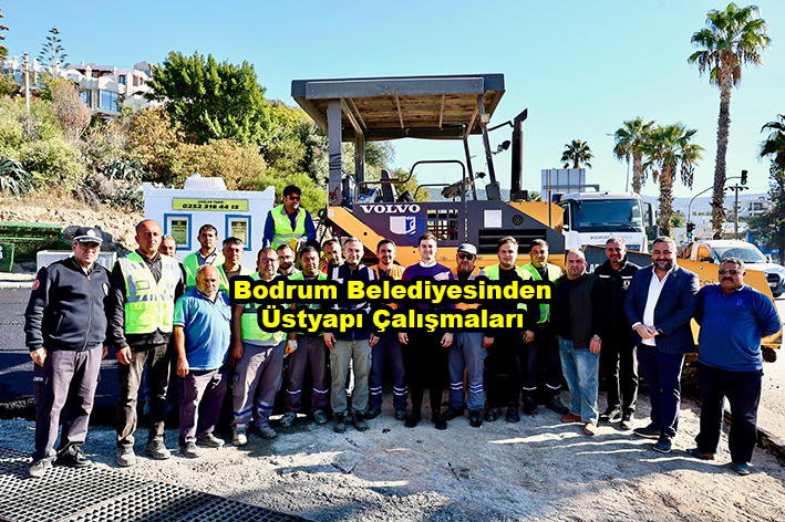 Bodrum Belediyesinden Üstyapı Çalışmaları …2025
