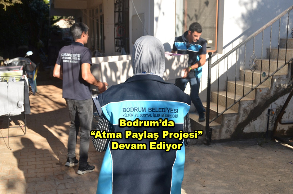 Bodrum da Atma Paylaş Projesi Devam Ediyor …2025