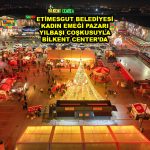 ETİMESGUT BELEDİYESİ KADIN EMEĞİ PAZARI YILBAŞI COŞKUSUYLA BİLKENT CENTER DA_Siteler TV