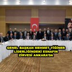 GENEL BAŞKAN MEHMET YİĞİNER LİDERLİĞİNDEKİ ESNAFIN ZİRVESİ ANKARA’DA_Siteler TV