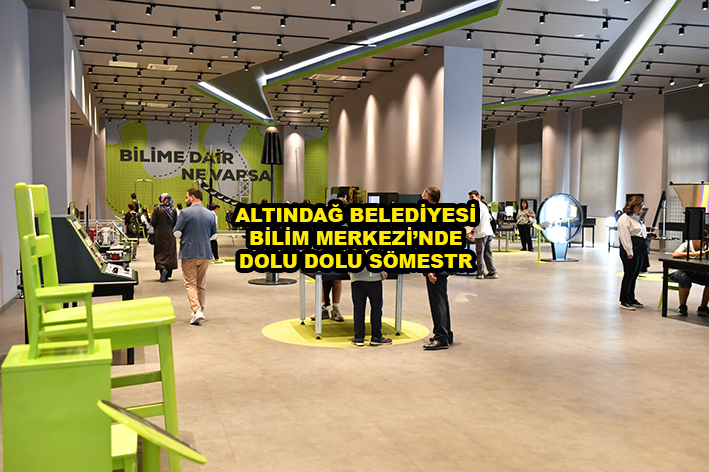 ALTINDAĞ BELEDİYESİ BİLİM MERKEZİ NDE DOLU DOLU SÖMESTR …2026