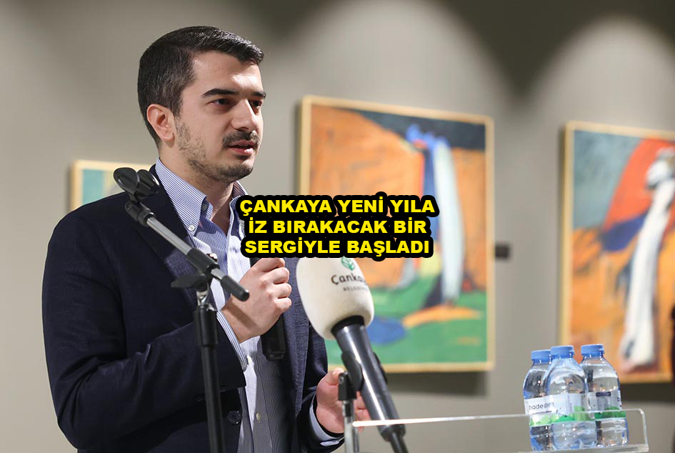 ÇANKAYA YENİ YILA İZ BIRAKACAK BİR SERGİYLE BAŞLADI …2026