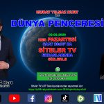 Dünya penceresi 88. Bölüm Konuğu İyi Parti Ankara Mamak İlçe Başkanı Bülent AŞILIOĞLU_Siteler TV