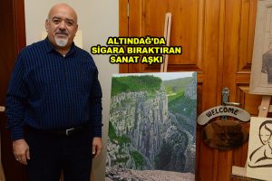 ALTINDAĞ DA SİGARA BIRAKTIRAN SANAT AŞKI_Siteler TV