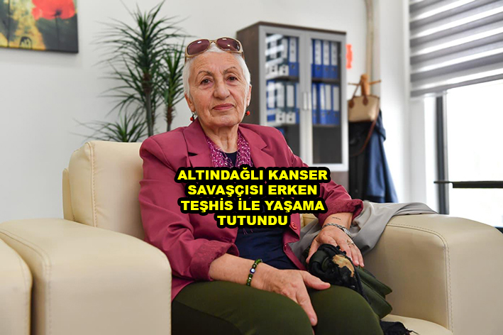 ALTINDAĞLI KANSER SAVAŞÇISI ERKEN TEŞHİS İLE YAŞAMA TUTUNDU_Siteler TV