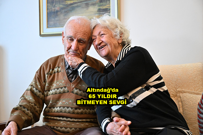 Altındağ da 65 YILDIR BİTMEYEN SEVGİ …2026