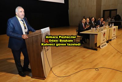 Ankara Pastacılar Odası Başkanı Kahveci güven tazeledi_Siteler TV