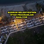 BODRUM BELEDİYESİ NİN İFTAR PROGRAMLARI BAŞLIYOR_Siteler TV