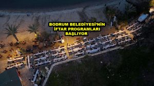 BODRUM BELEDİYESİ NİN İFTAR PROGRAMLARI BAŞLIYOR_Siteler TV