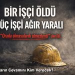 Bir İşçi Hayatını Kaybetti, Üç İşçi Ağır Yaralandı_Siteler TV