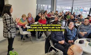 ÇANKAYA BELEDİYESİNDE İLERİ YAŞ BİREYLER İÇİN SİBER GÜVENLİK SEFERBERLİĞİ_Siteler TV