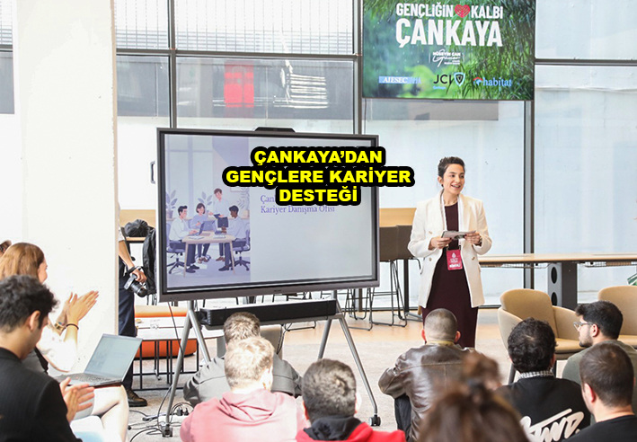 ÇANKAYA DAN GENÇLERE KARİYER DESTEĞİ …2026