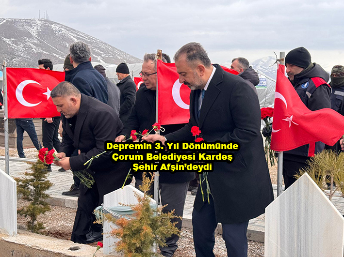 Depremin 3. Yıl Dönümünde Çorum Belediyesi Kardeş Şehir Afşin’deydi_Siteler TV