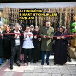 ALTINDAĞ’DA 8 MART ETKİNLİKLERİ BAŞLADI_SİTELER TV