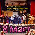 ALTINDAĞLI KADINLAR SAHNEDE DEVLEŞTİ_Siteler TV